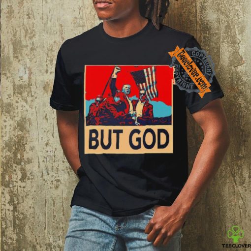 But god Trump shot never die shirt