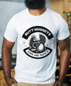 Butt Nuggets Come And Taste It Est 2023 Shirt