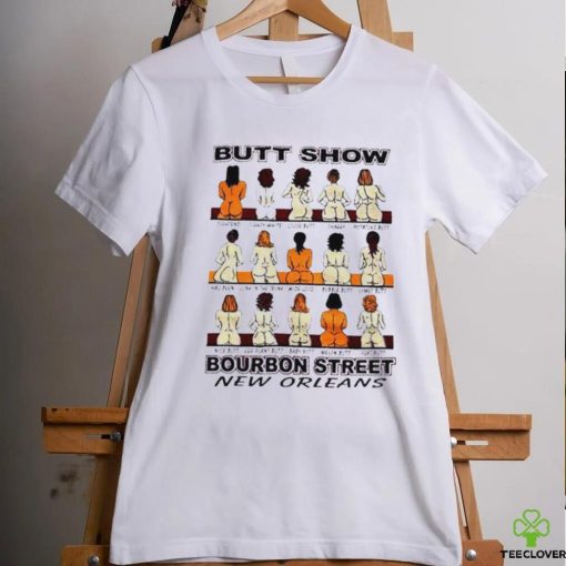 Butt show bourbon street hoodie, sweater, longsleeve, shirt v-neck, t-shirt