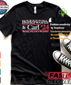 Butterworth Carl 24 Because Why Not At This Point T shirt