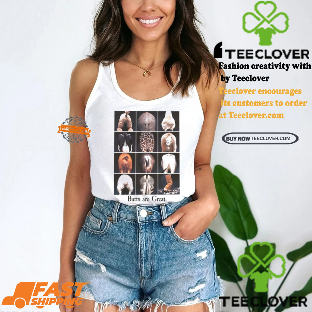 Butts Are Great Shirt Butts Are Great Shirt