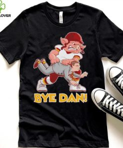 Bye Dan Shirt