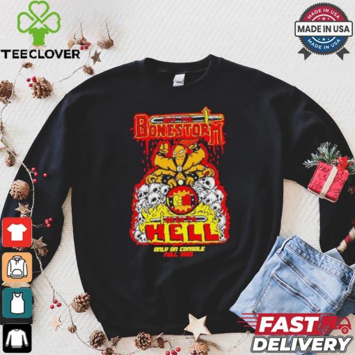Bye Me Bonestorm Or Go To Hell Only On Console Fall 1995 Shirt