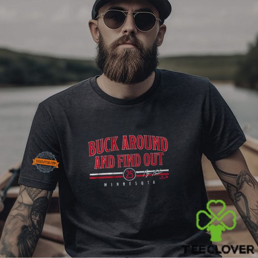 Byron Buxton Buck Around & Find Out Shirt