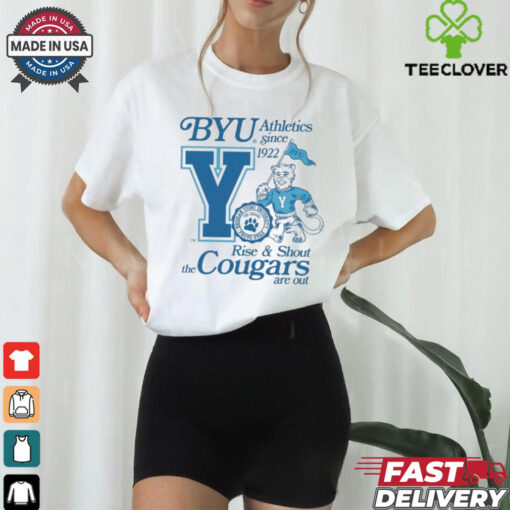 Byu The Cougars Are Out Rise And Shout Brigham Young University Provo Utah Athletics Since 1992 Cosmo T shirts