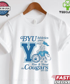Byu The Cougars Are Out Rise And Shout Brigham Young University Provo Utah Athletics Since 1992 Cosmo T shirts