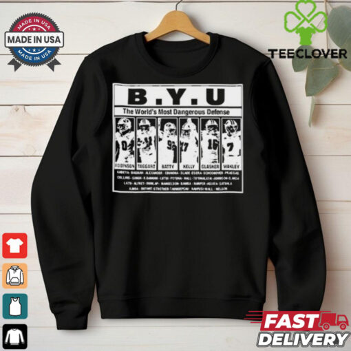 Byu The World’s Most Dangerous Defense Robinson Taggart Batty Kelly Glasker Wakley t shirt