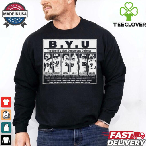 Byu The World’s Most Dangerous Defense Robinson Taggart Batty Kelly Glasker Wakley t shirt