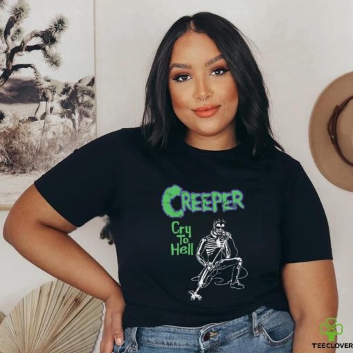 C R E E P E R Cry To Hell Under The Devil’s Spell Shirt