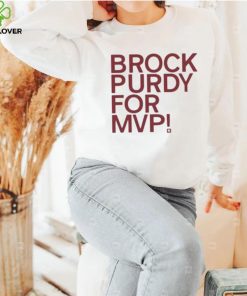 Brock Purdy For Mvp T Shirt