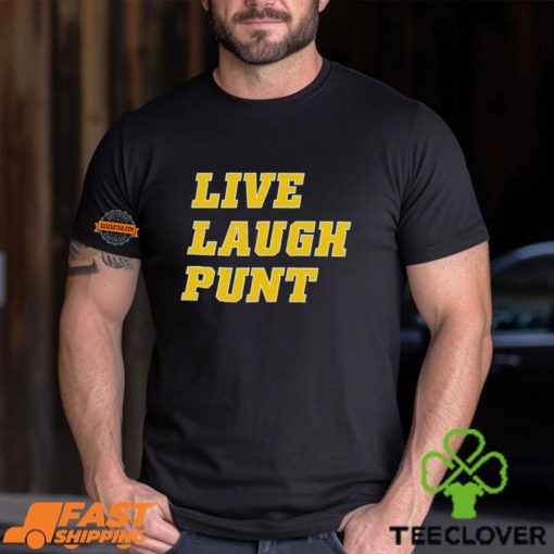 Live Laugh Punt Shirt