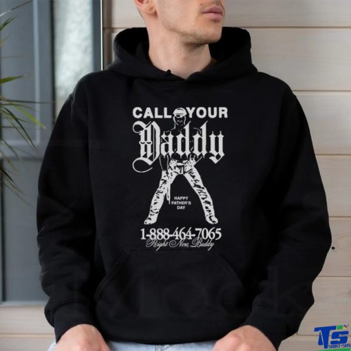 CALL YOUR DADDY T SHIRT