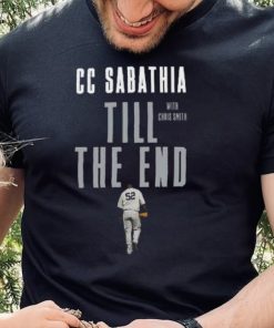 CC Sabathia Till the End with Chris Smith hoodie, sweater, longsleeve, shirt v-neck, t-shirt