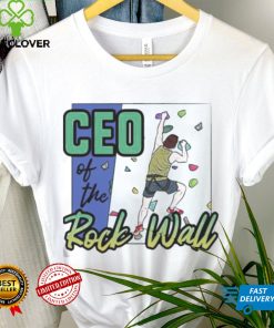 CEO of the Rock Wall 2022 hoodie, sweater, longsleeve, shirt v-neck, t-shirt