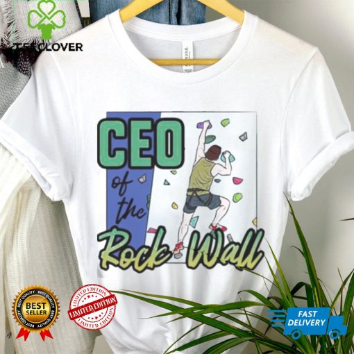 CEO of the Rock Wall 2022 hoodie, sweater, longsleeve, shirt v-neck, t-shirt