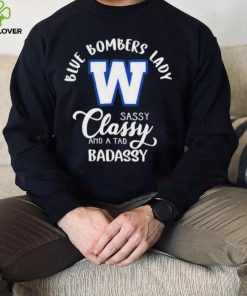 CFL Winnipeg Blue Bombers Lady Classy Sassy And A Tad Badassy T Shirt