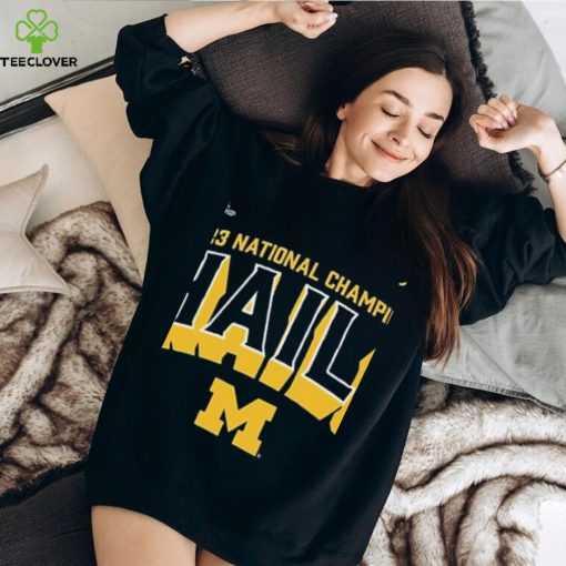 CFP 2023 National Champions Michigan Wolverines Hail hoodie, sweater, longsleeve, shirt v-neck, t-shirt