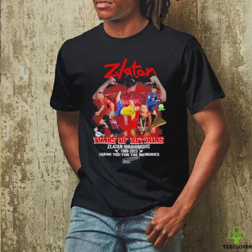 Zlatan Ibrahimovic 34 Years Of Retiring 1989 2023 Signatures Thank You For The Memories Shirt