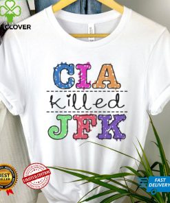 CIA Killed JFK shirt