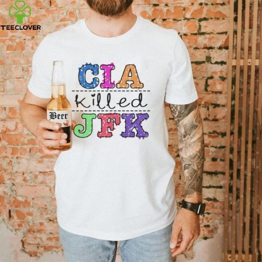CIA Killed JFK shirt