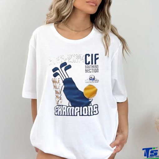 CIF Champions golf Southern section 2023 2024 hoodie, sweater, longsleeve, shirt v-neck, t-shirt