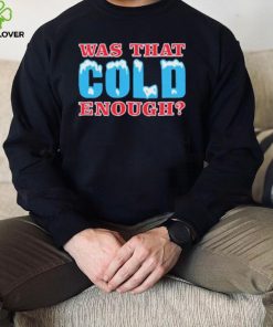 Was That Cold Enough Buffalo Bills East Champions Shirt