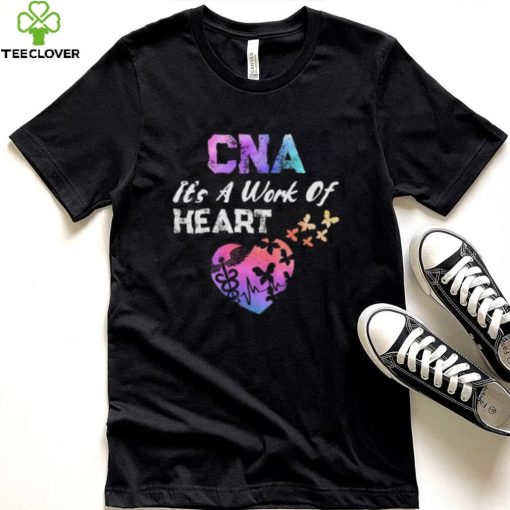 CNA Its A Work Of Heart Nurse Happy Certified Nurses Day Short Sleeve Unisex T Shirt