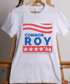 CONNOR ROY FOR PRESIDENT T SHIRT