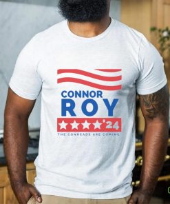 CONNOR ROY FOR PRESIDENT T SHIRT