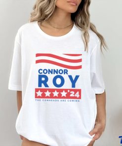 CONNOR ROY FOR PRESIDENT T SHIRT
