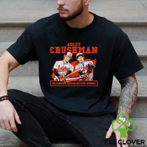 Original Adley Rutschman Crushman Baltimore Tee Shirt