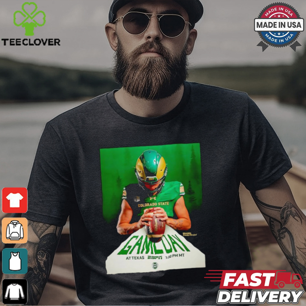 CSU Football Gameday at Texas Brayden Fowler Nicolosi shirt CSU Football Gameday at Texas Brayden Fowler Nicolosi shirt