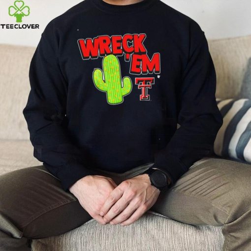Cactus Wreck ‘Em Texas Tech Red Raiders Shirt