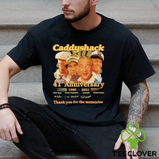 Caddyshack 41st Anniversary 1980 – 2021 Thank You For The Memories Signatures T Shirt