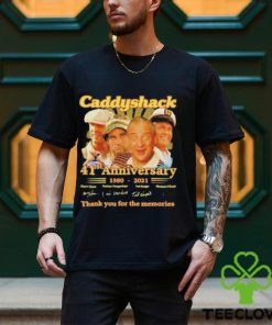 Caddyshack 41st Anniversary 1980 – 2021 Thank You For The Memories Signatures T Shirt