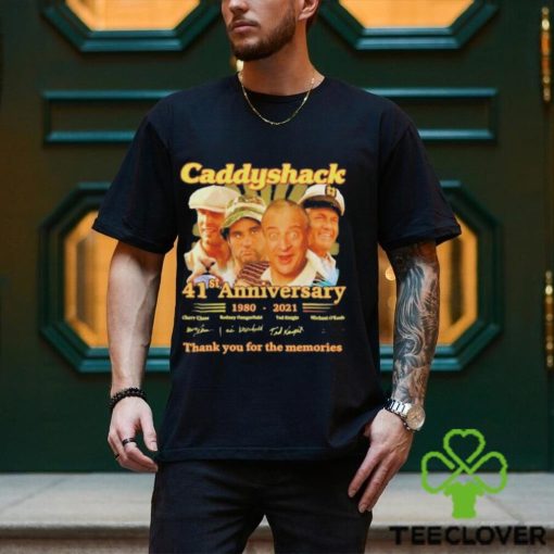 Caddyshack 41st Anniversary 1980 – 2021 Thank You For The Memories Signatures T Shirt