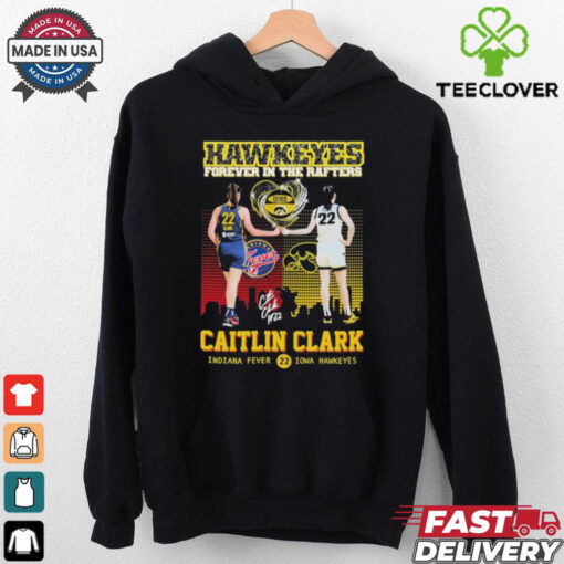 Caitlin Clark Indiana Fever Iowa Hawkeyes Forever In The Rafters Heart Diamond #22 Signature T shirts