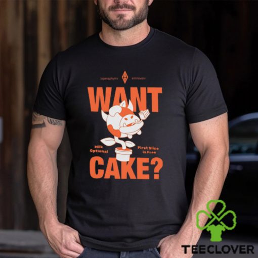 Cake Milk Optional First Slice Is Free Shirts