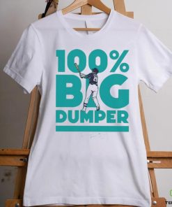 Cal Raleigh Seattle Mariners 100 percent Big Dumper signature shirt