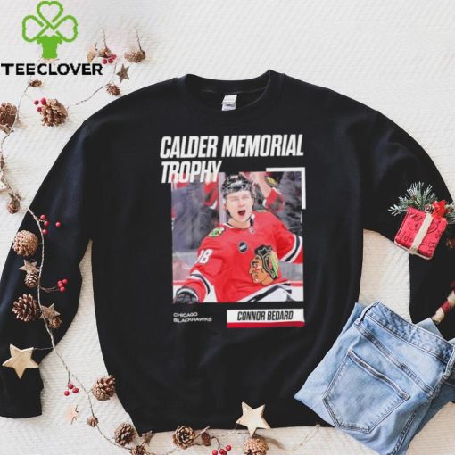 Calder Memorial Trophy Connor Bedard Chicago Blackhawks Shirt