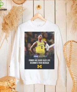 Caleb Love from Michigan former UNC gaurd Caleb Love decommits from Michigan poster hoodie, sweater, longsleeve, shirt v-neck, t-shirt