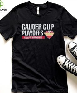 Calgary wranglers 2023 calder cup playoffs shirt