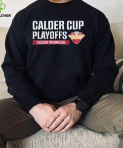 Calgary wranglers 2023 calder cup playoffs shirt 2 Calgary wranglers 2023 calder cup playoffs shirt