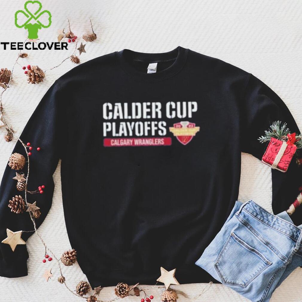 Calgary wranglers 2023 calder cup playoffs shirt Calgary wranglers 2023 calder cup playoffs shirt