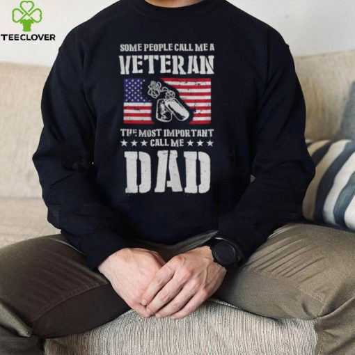 Call Me A Veteran Dad My Dad Is A Veteran shirt