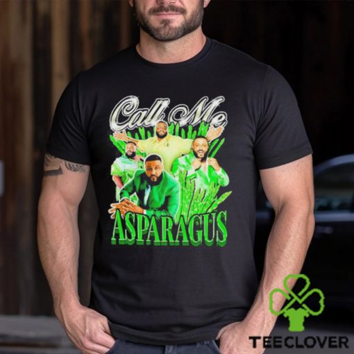 Call Me Asparagus Dj Khaled Shirt