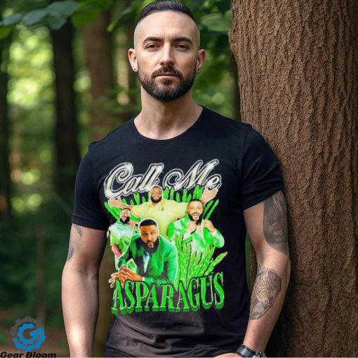 Call Me Asparagus Dj Khaled Shirt
