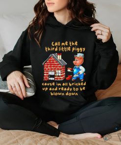 Call Me The Third Little Piggy t hoodie, sweater, longsleeve, shirt v-neck, t-shirt