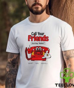 Call Your Friends Just Say Hello Long Sleeve T Shirt