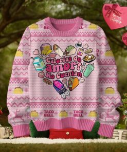 Calorias De Amor No Cuentan Taco Bell Sweater